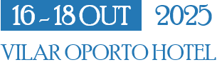 16 - 18 Outubro | Hotel Vilar | Porto